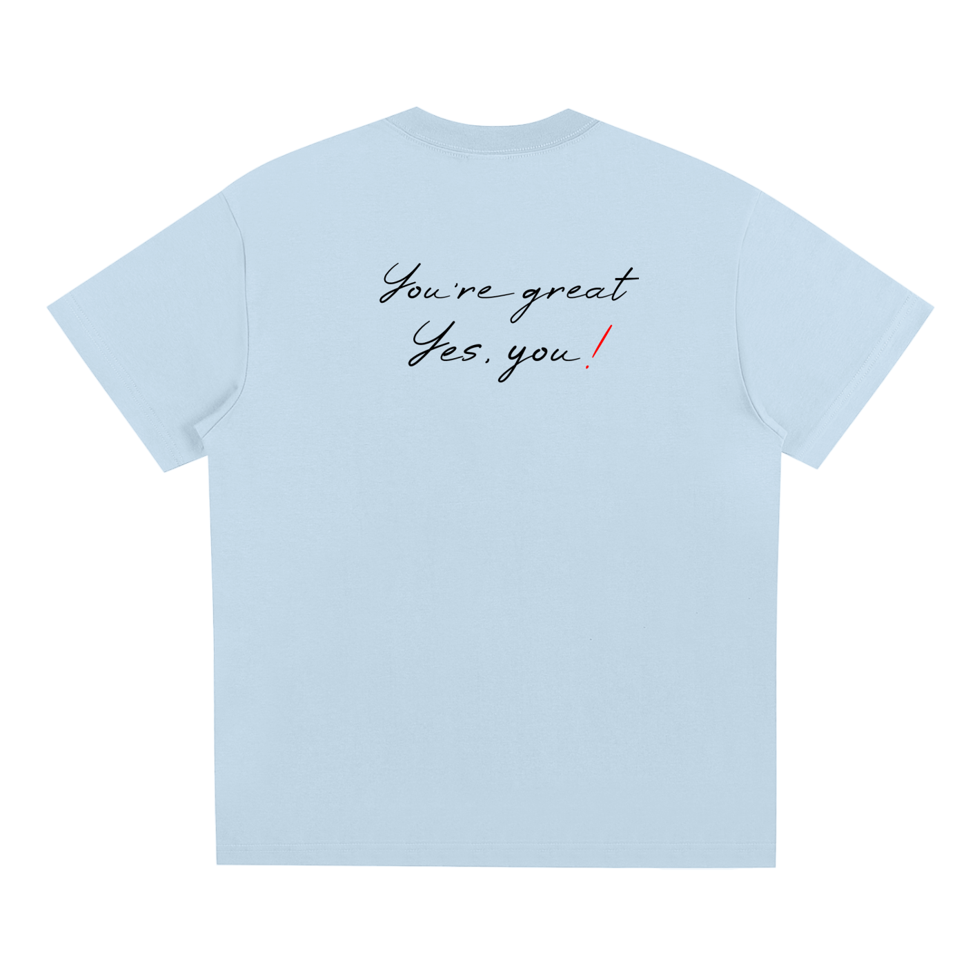 “You're great, yes, you”-Dry Cooling T-Shirt