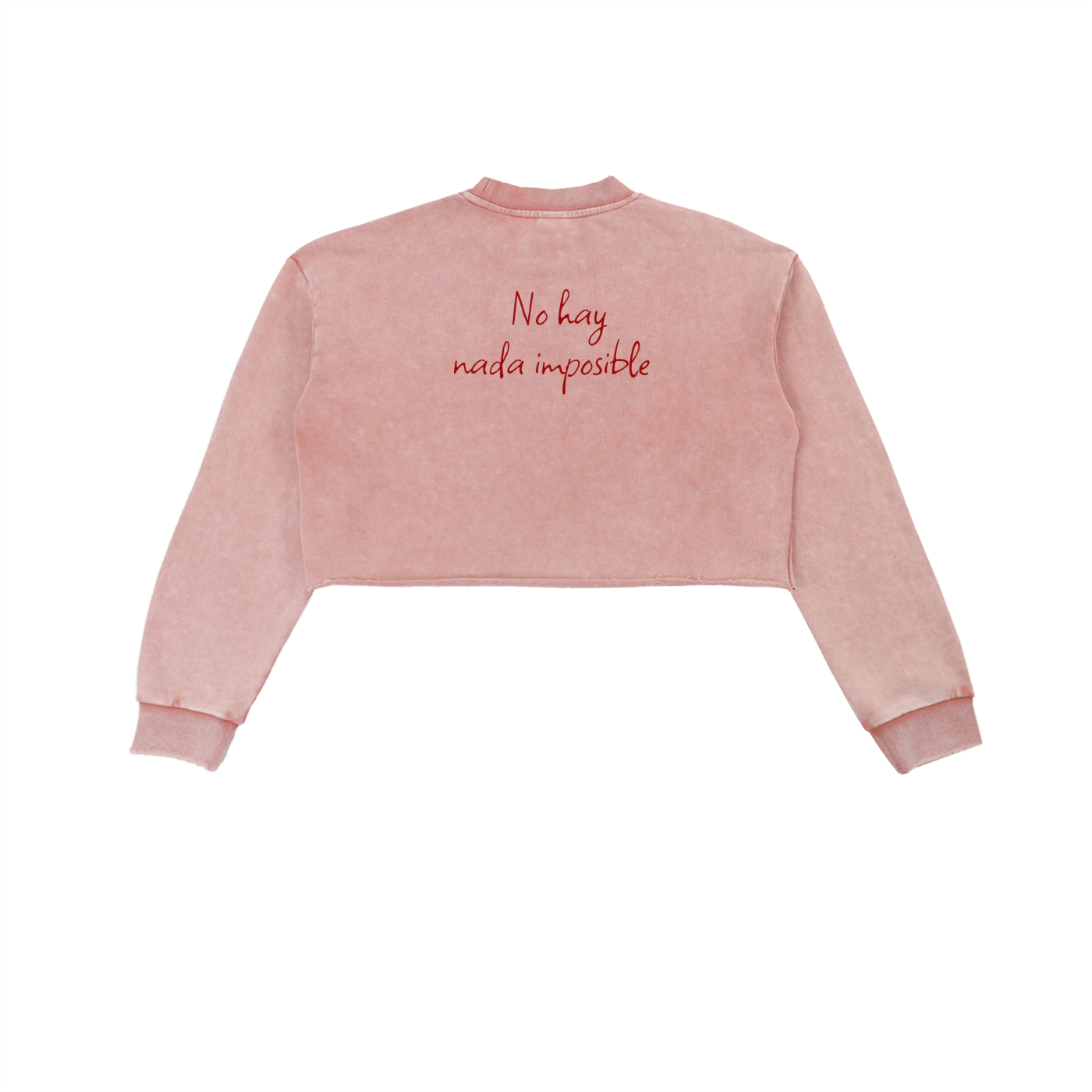 “No hay nada imposible” Sweatshirt