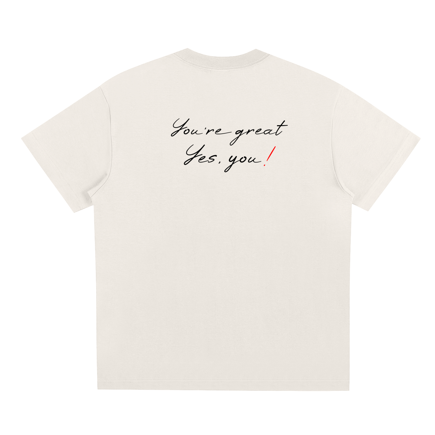“You're great, yes, you”-Dry Cooling T-Shirt