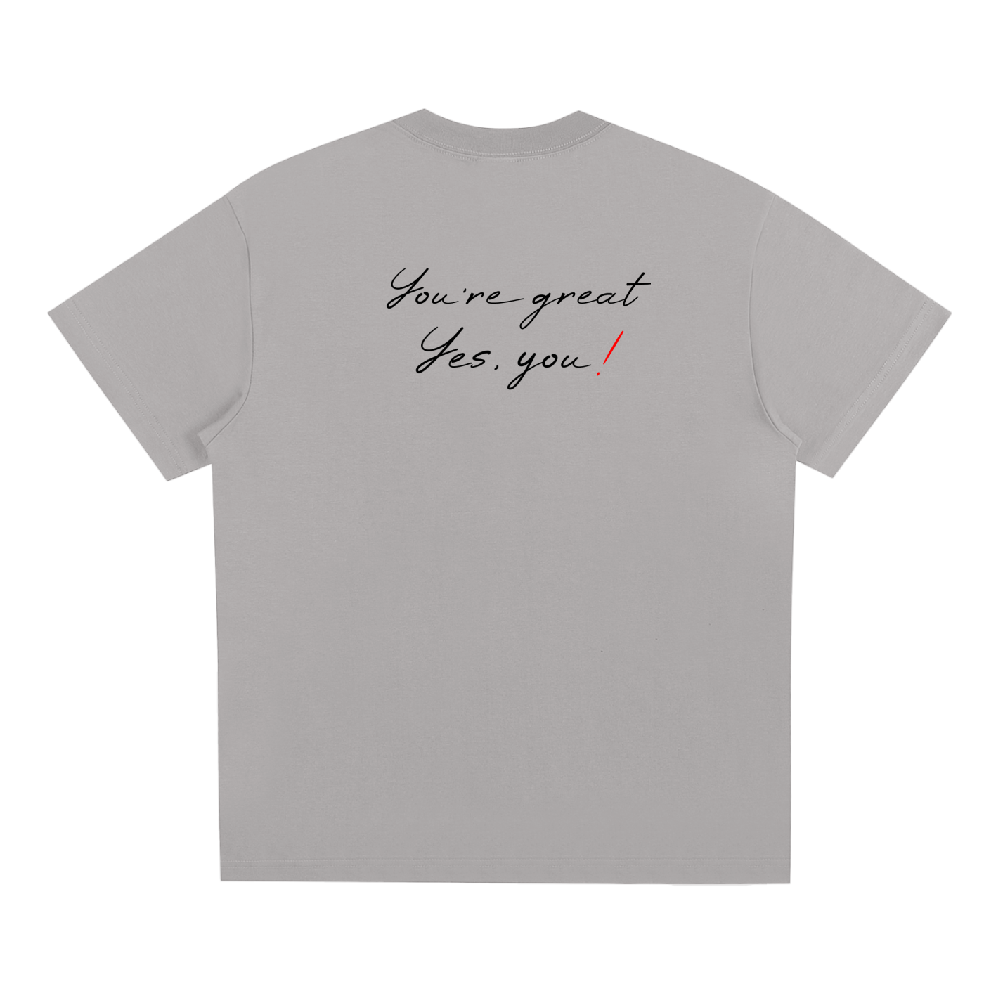 “You're great, yes, you”-Dry Cooling T-Shirt